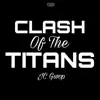 JC Gwop - Clash of the Titans - Single